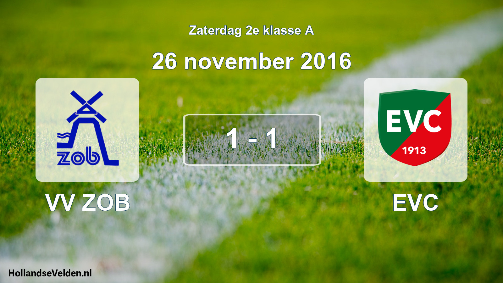 Total number of matches played: VV ZOB - EVC 1 - 1 (26 November 2016)