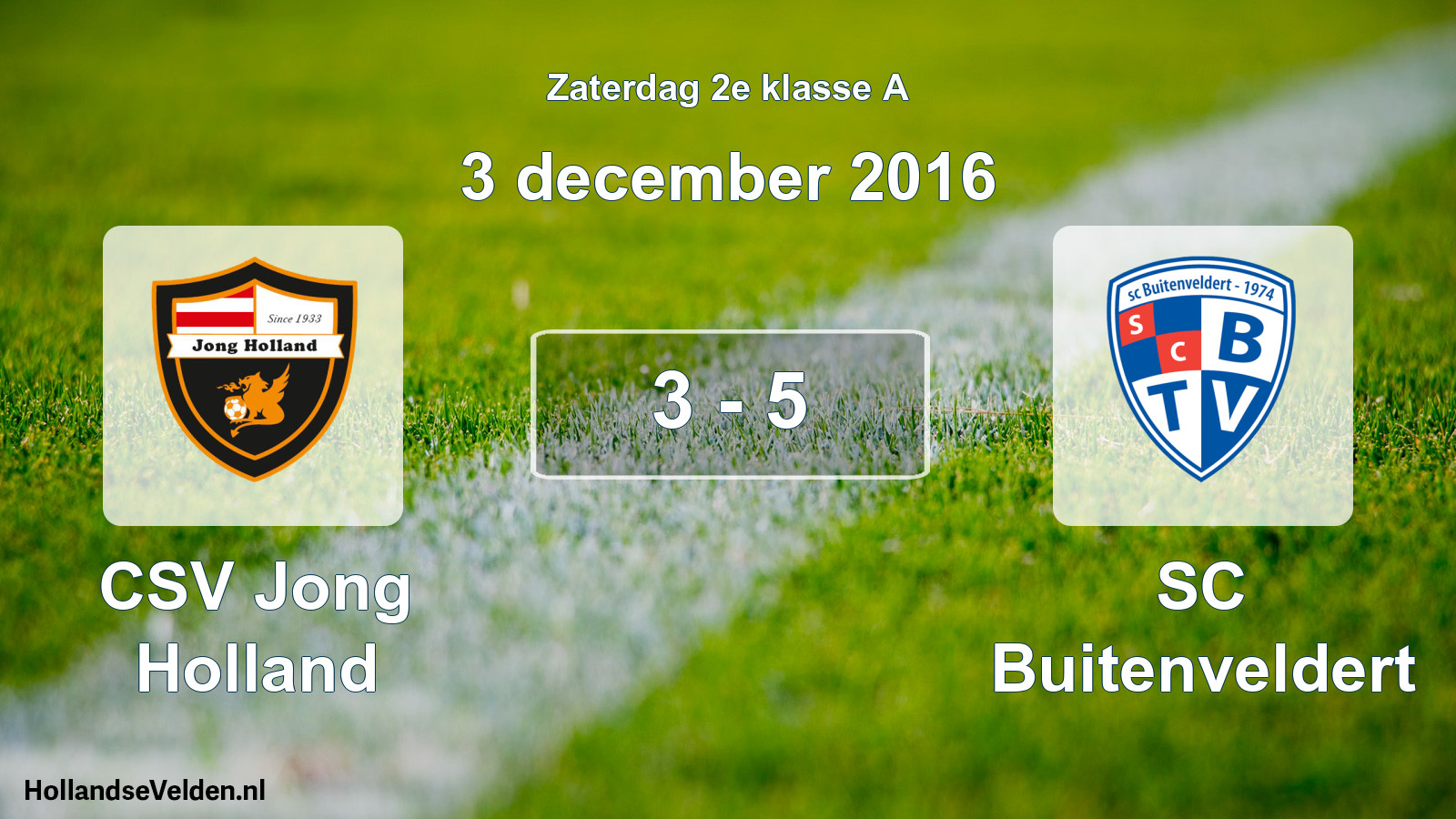 Total number of matches played: CSV Jong Holland - SC Buitenveldert 3 - 5 (3 December 2016)