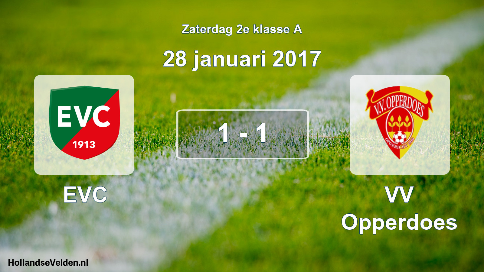 Total number of matches played: EVC - VV Opperdoes 1 - 1 (28 January 2017)