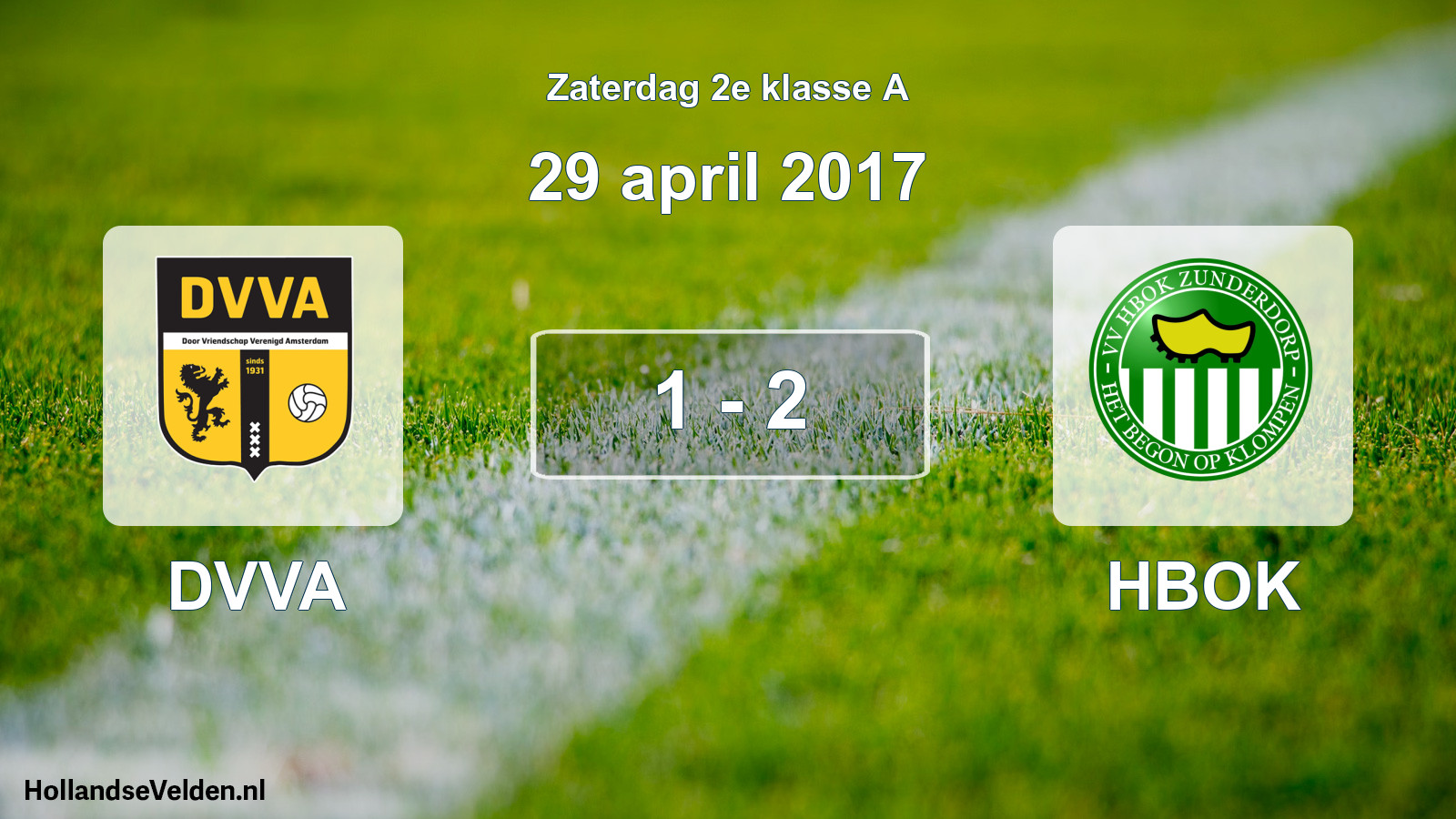 Total number of matches played: DVVA - HBOK 1 - 2 (29 April 2017)