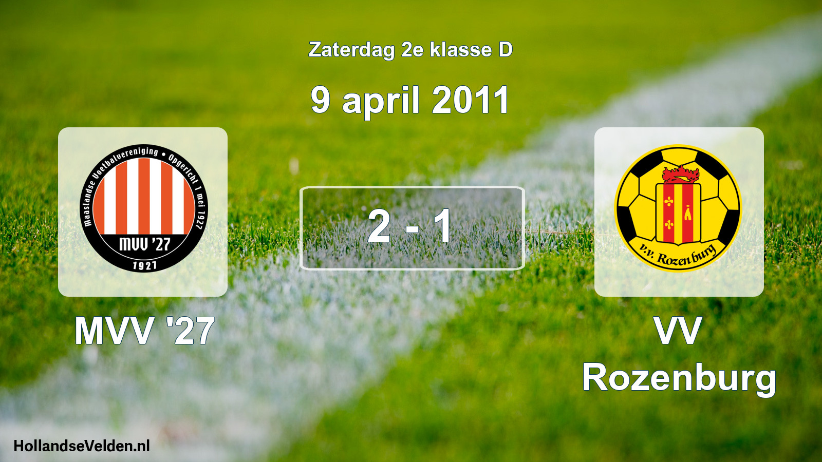 Total number of matches played: MVV '27 - VV Rozenburg 2 - 1 (9 April 2011)