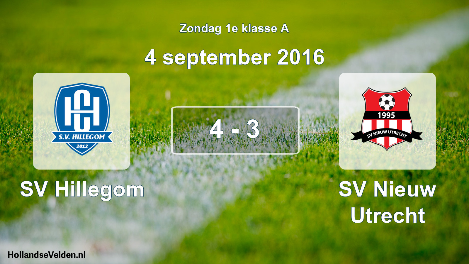 Total number of matches played: SV Hillegom - SV Nieuw Utrecht 4 - 3 (4 September 2016)