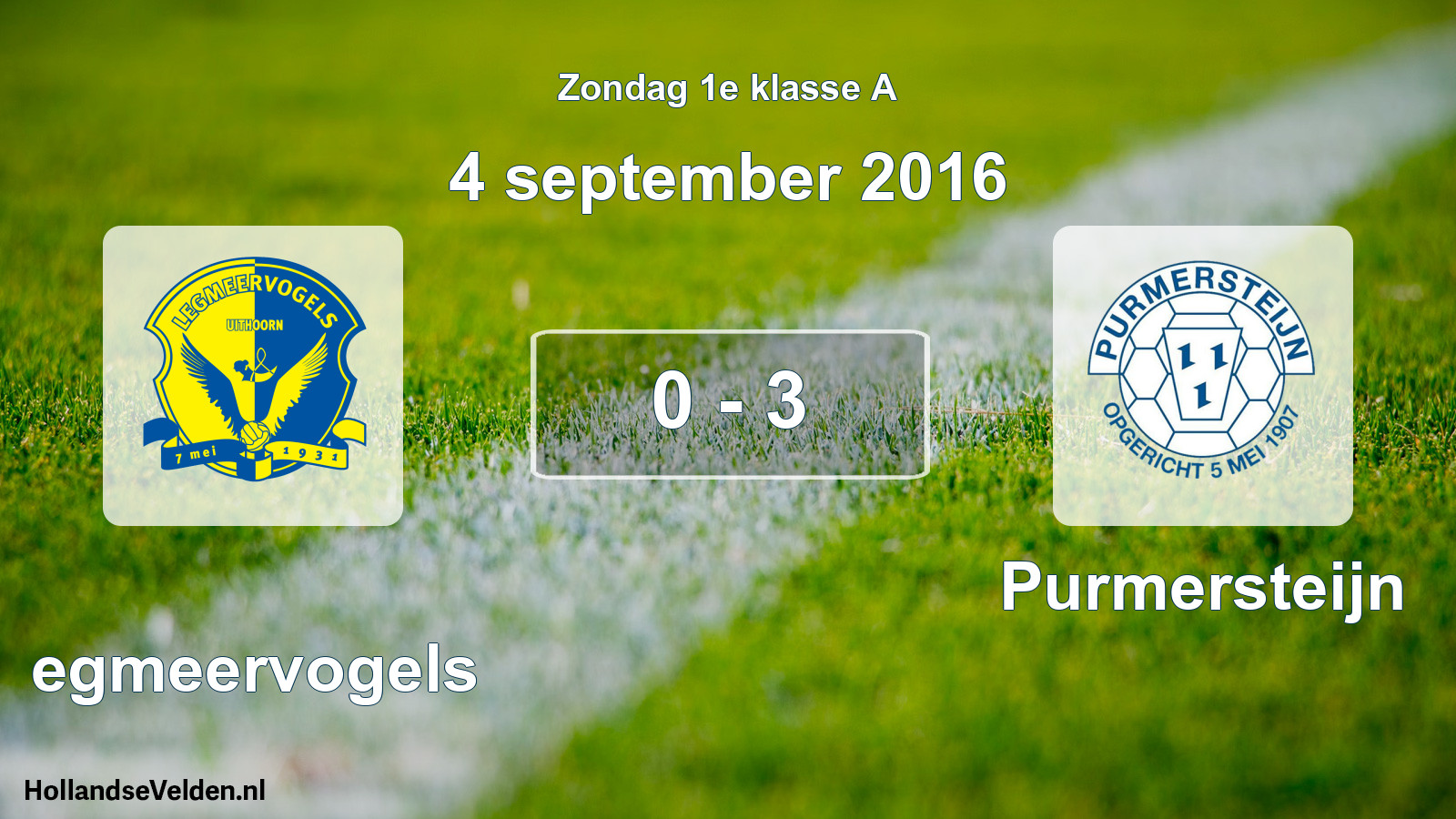 Total number of matches played: Legmeervogels - Purmersteijn 0 - 3 (4 September 2016)