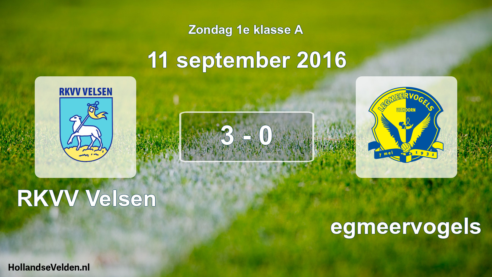 Total number of matches played: RKVV Velsen - Legmeervogels 3 - 0 (11 September 2016)