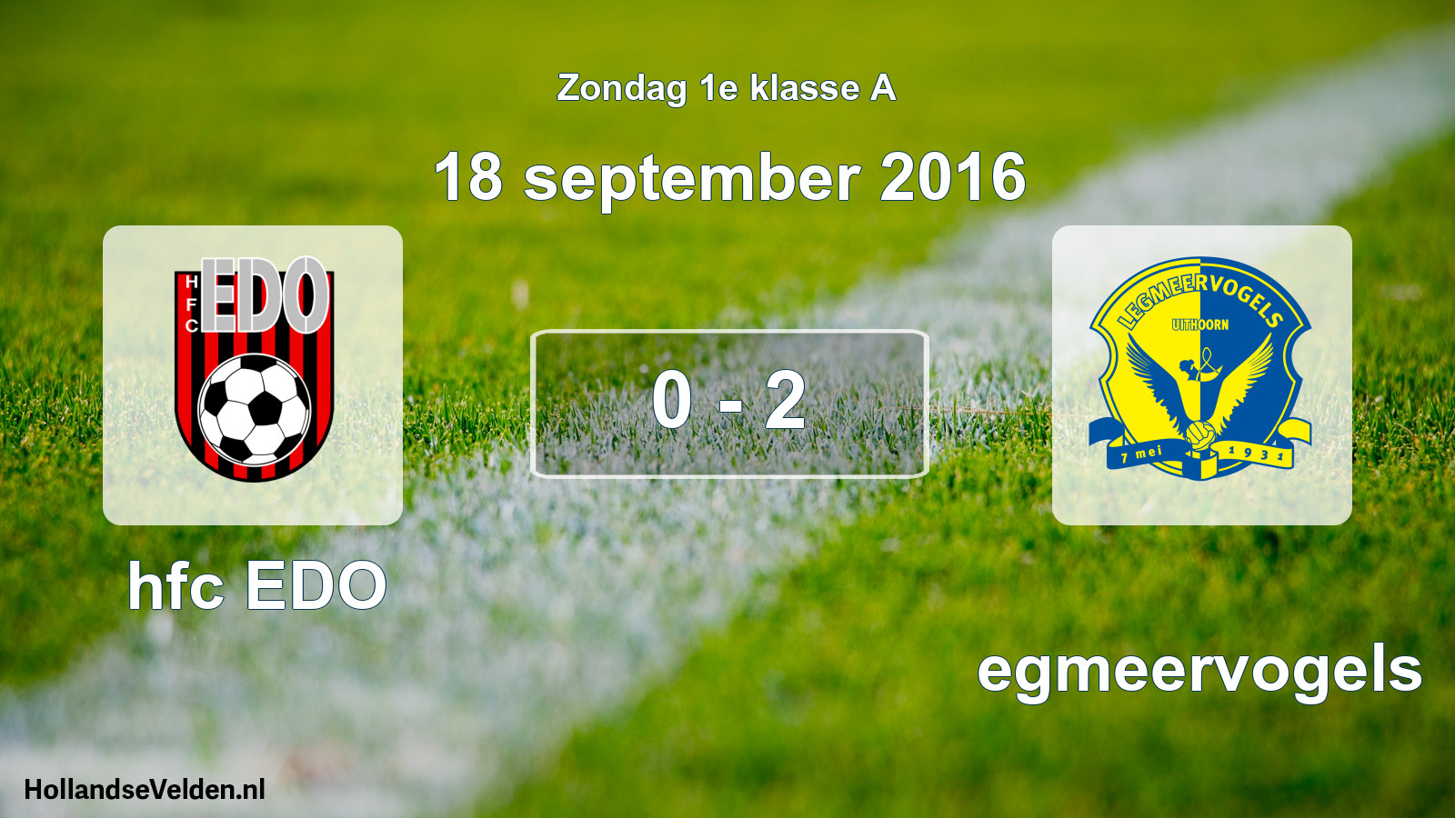 Total number of matches played: hfc EDO - Legmeervogels 0 - 2 (18 September 2016)