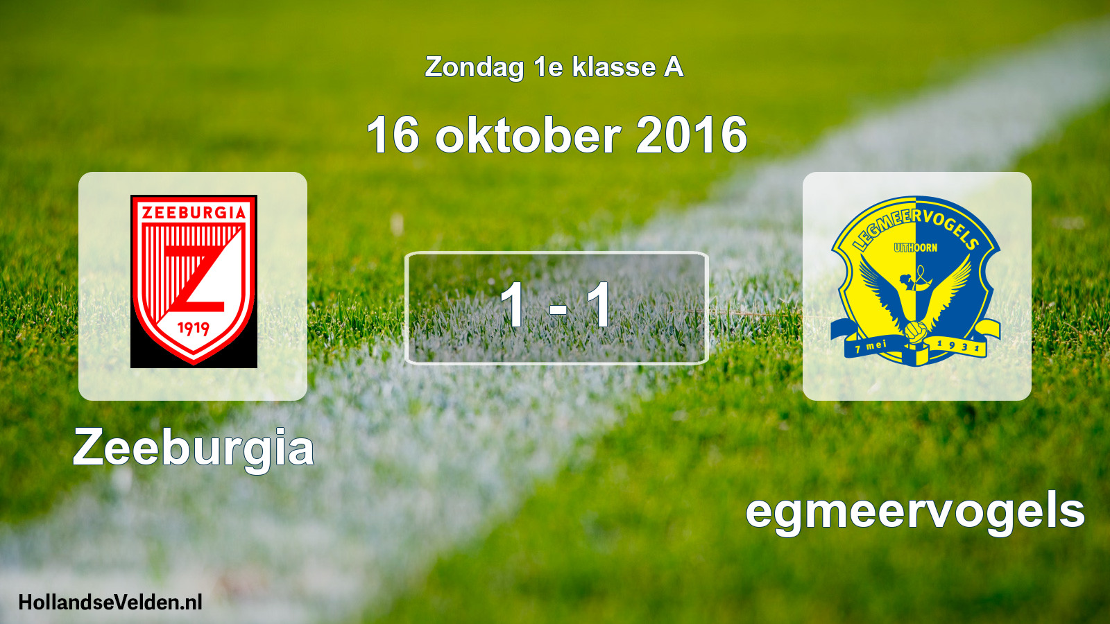 Total number of matches played: Zeeburgia - Legmeervogels 1 - 1 (16 October 2016)