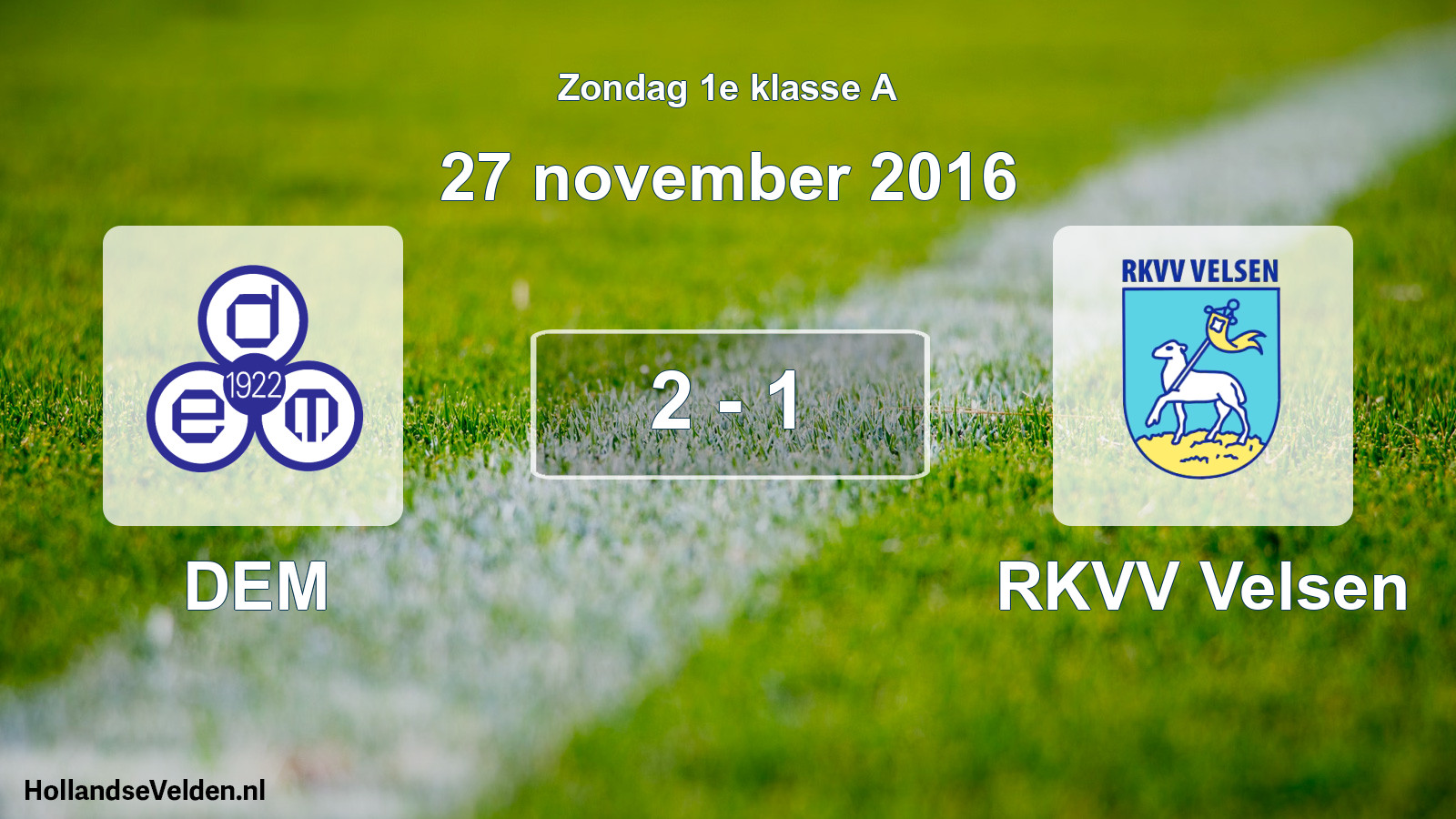 Total number of matches played: DEM - RKVV Velsen 2 - 1 (27 November 2016)