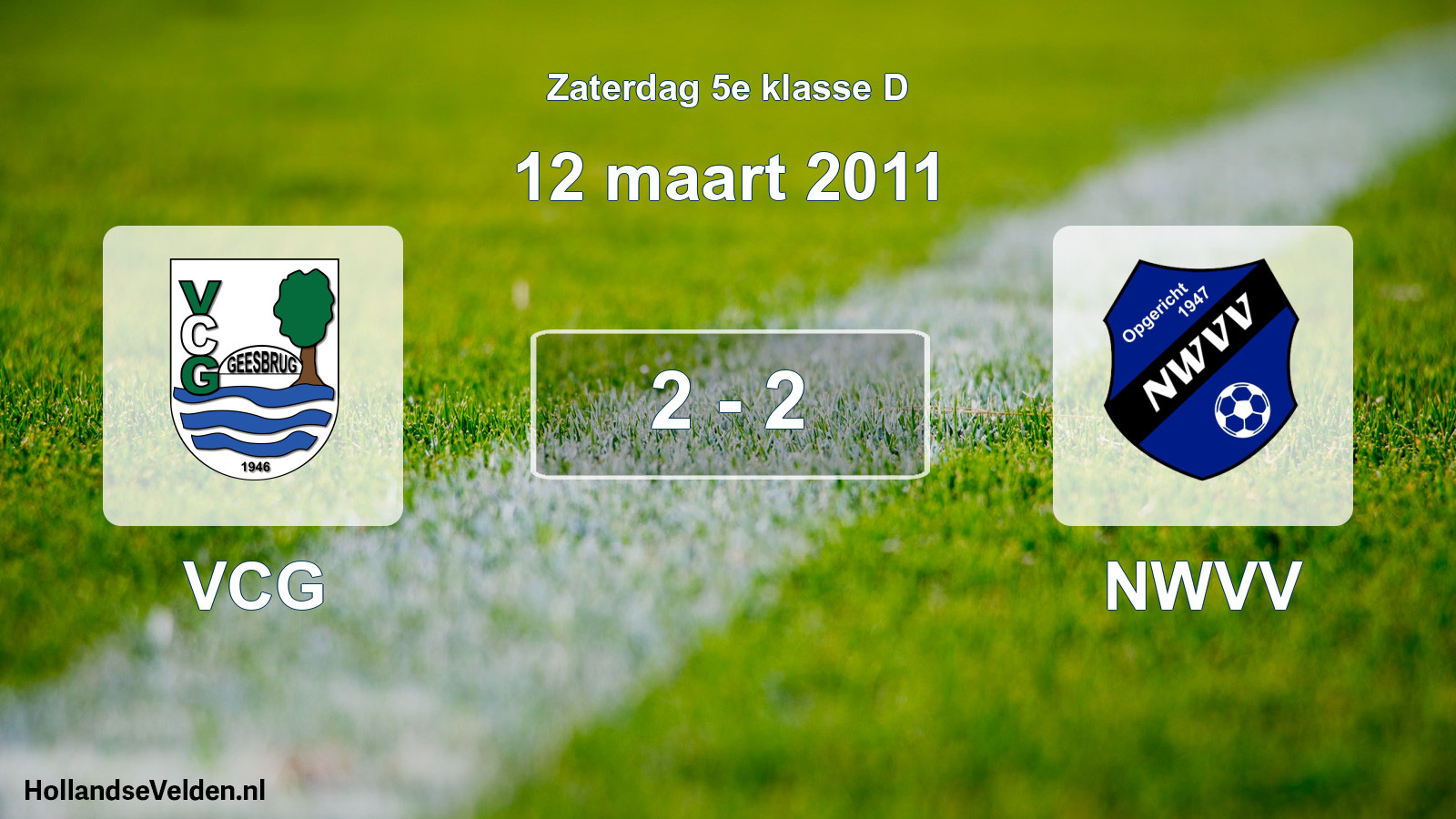 Total number of matches played: VCG - NWVV 2 - 2 (12 March 2011)