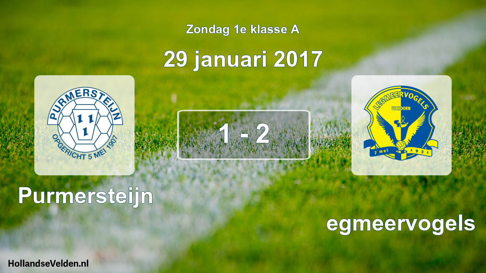 Total number of matches played: Purmersteijn - Legmeervogels 1 - 2 (29 January 2017)