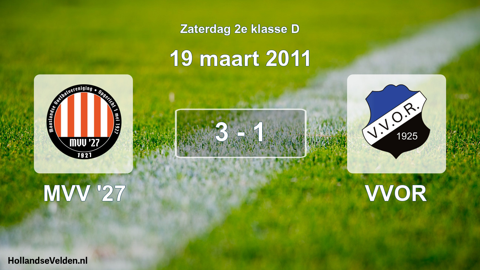Total number of matches played: MVV '27 - VVOR 3 - 1 (19 March 2011)