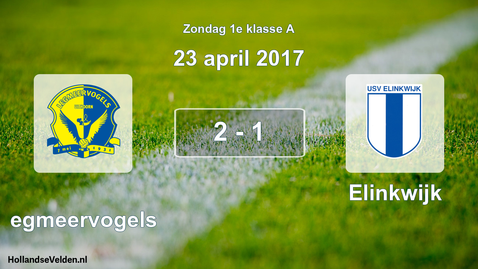 Total number of matches played: Legmeervogels - Elinkwijk 2 - 1 (23 April 2017)