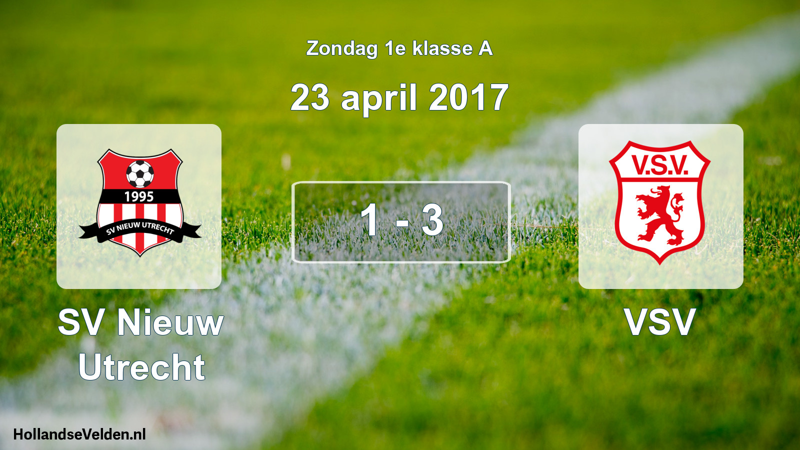 Total number of matches played: SV Nieuw Utrecht - VSV 1 - 3 (23 April 2017)