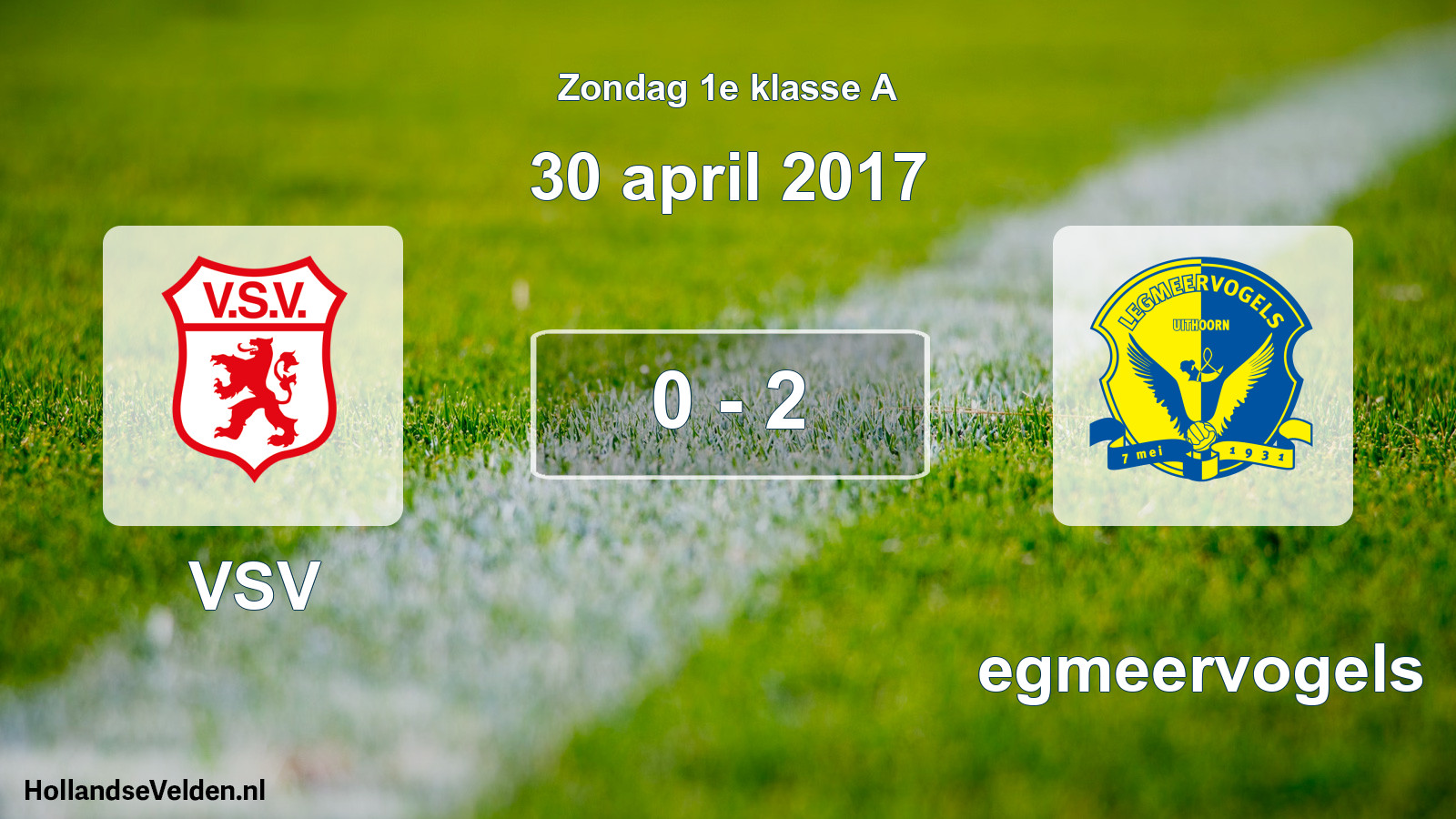 Total number of matches played: VSV - Legmeervogels 0 - 2 (30 April 2017)