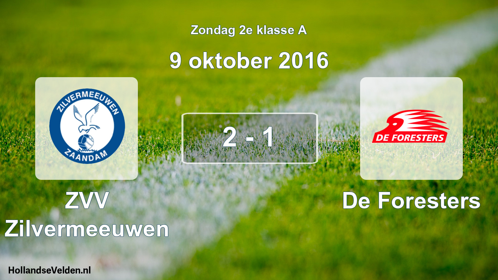 Total number of matches played: ZVV Zilvermeeuwen - De Foresters 2 - 1 (9 October 2016)