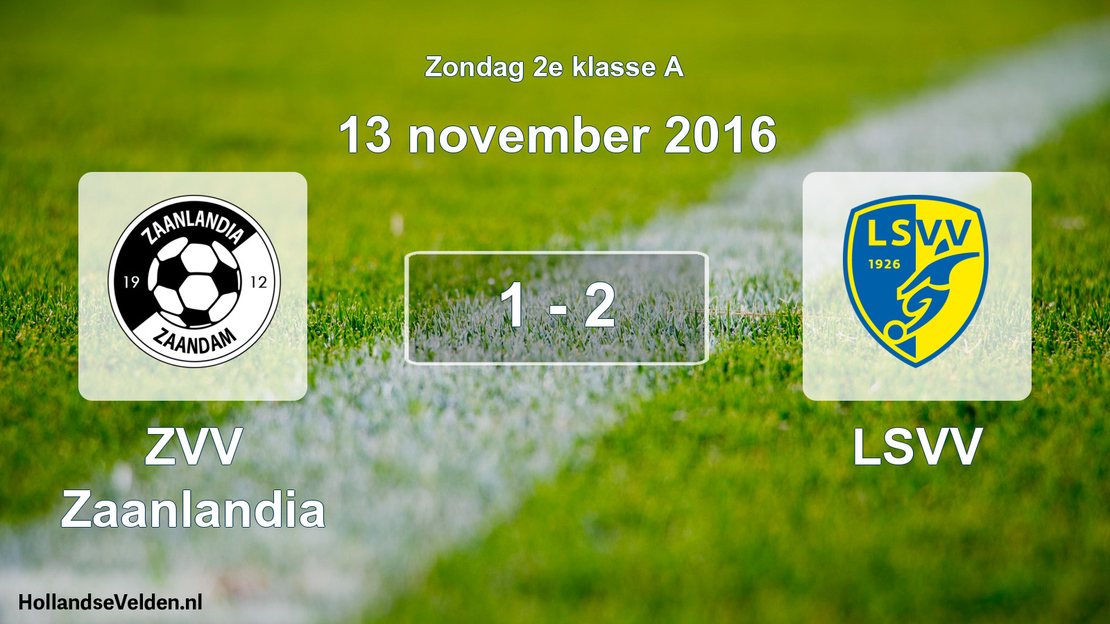 Total number of matches played: ZVV Zaanlandia - LSVV 1 - 2 (13 November 2016)