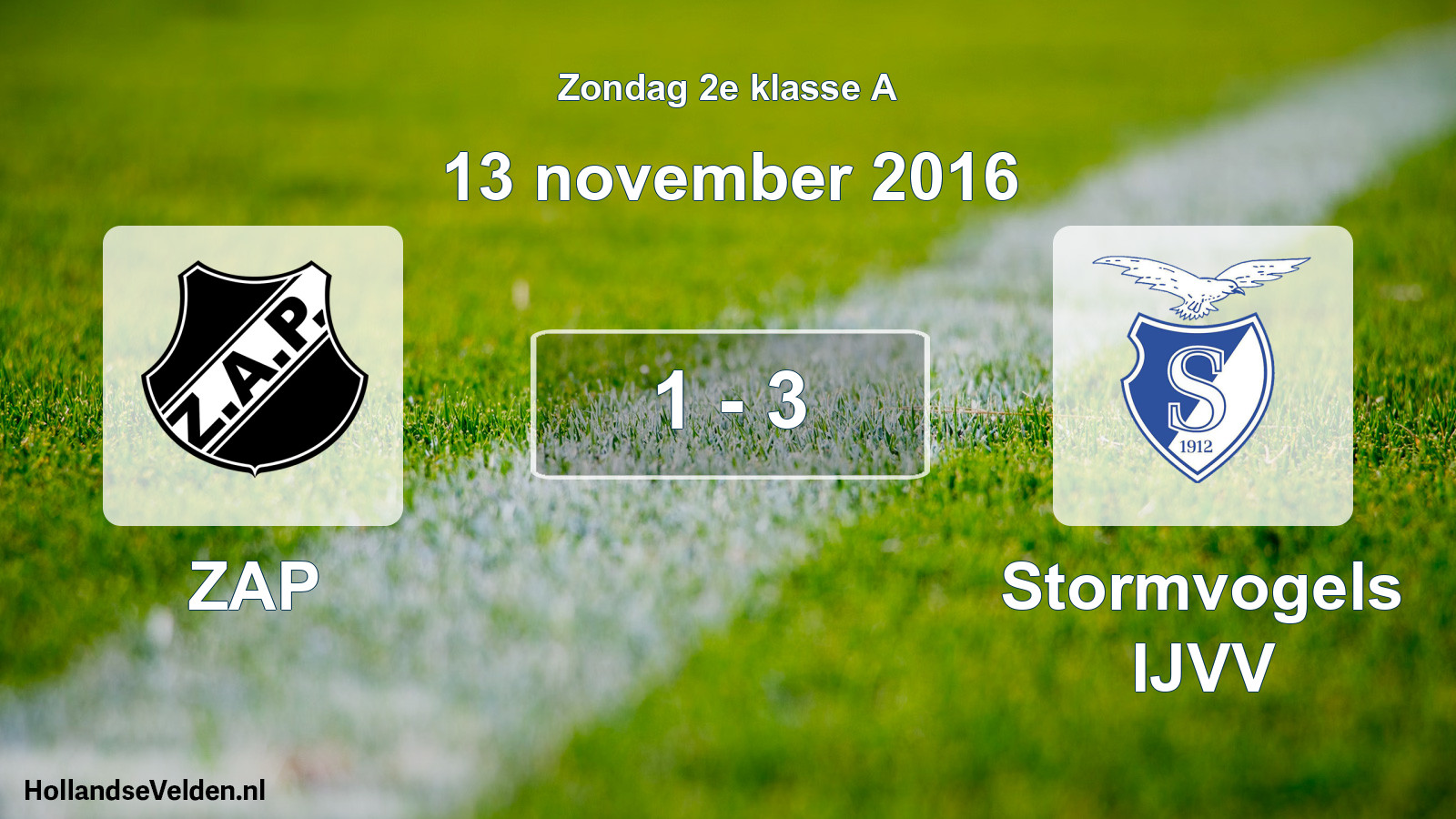 Total number of matches played: ZAP - Stormvogels IJVV 1 - 3 (13 November 2016)