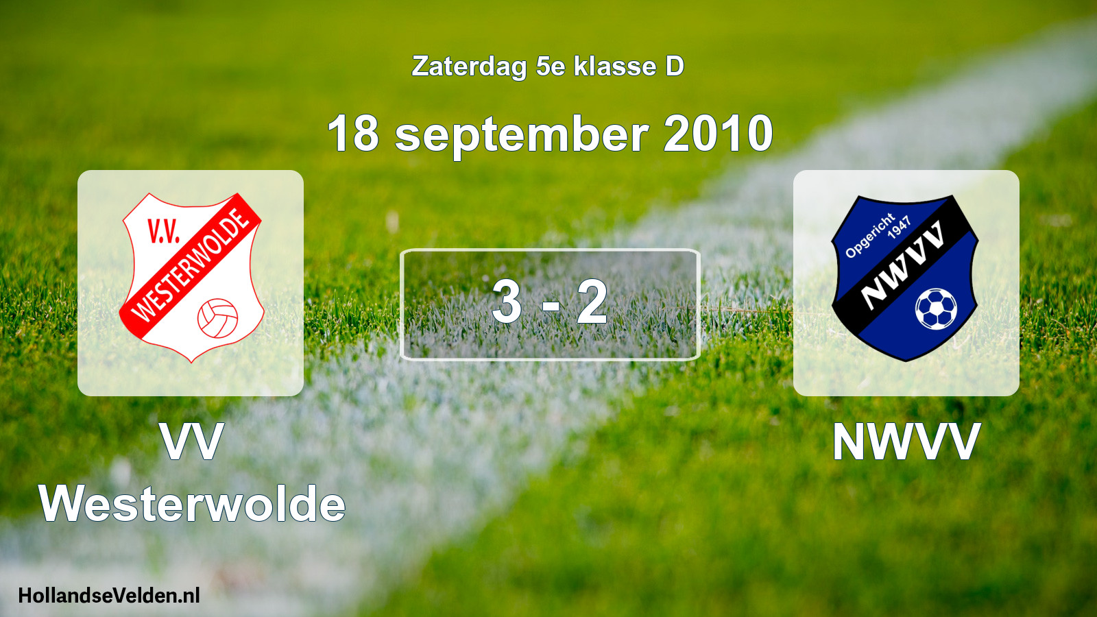 Total number of matches played: VV Westerwolde - NWVV 3 - 2 (18 September 2010)