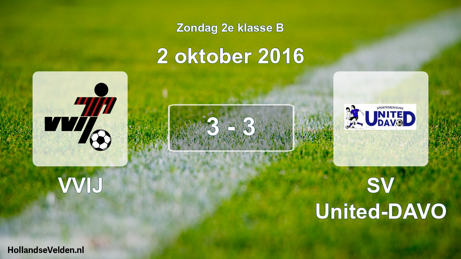 Total number of matches played: VVIJ - SV United-DAVO 3 - 3 (2 October 2016)