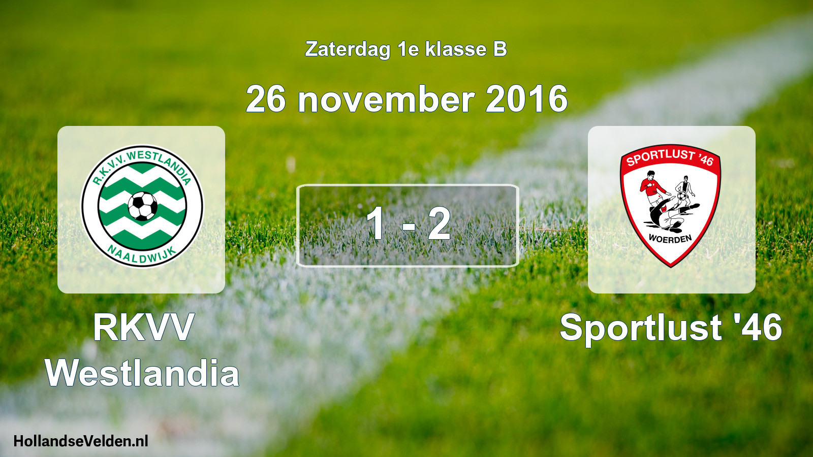 Total number of matches played: RKVV Westlandia - Sportlust '46 1 - 2 (26 November 2016)