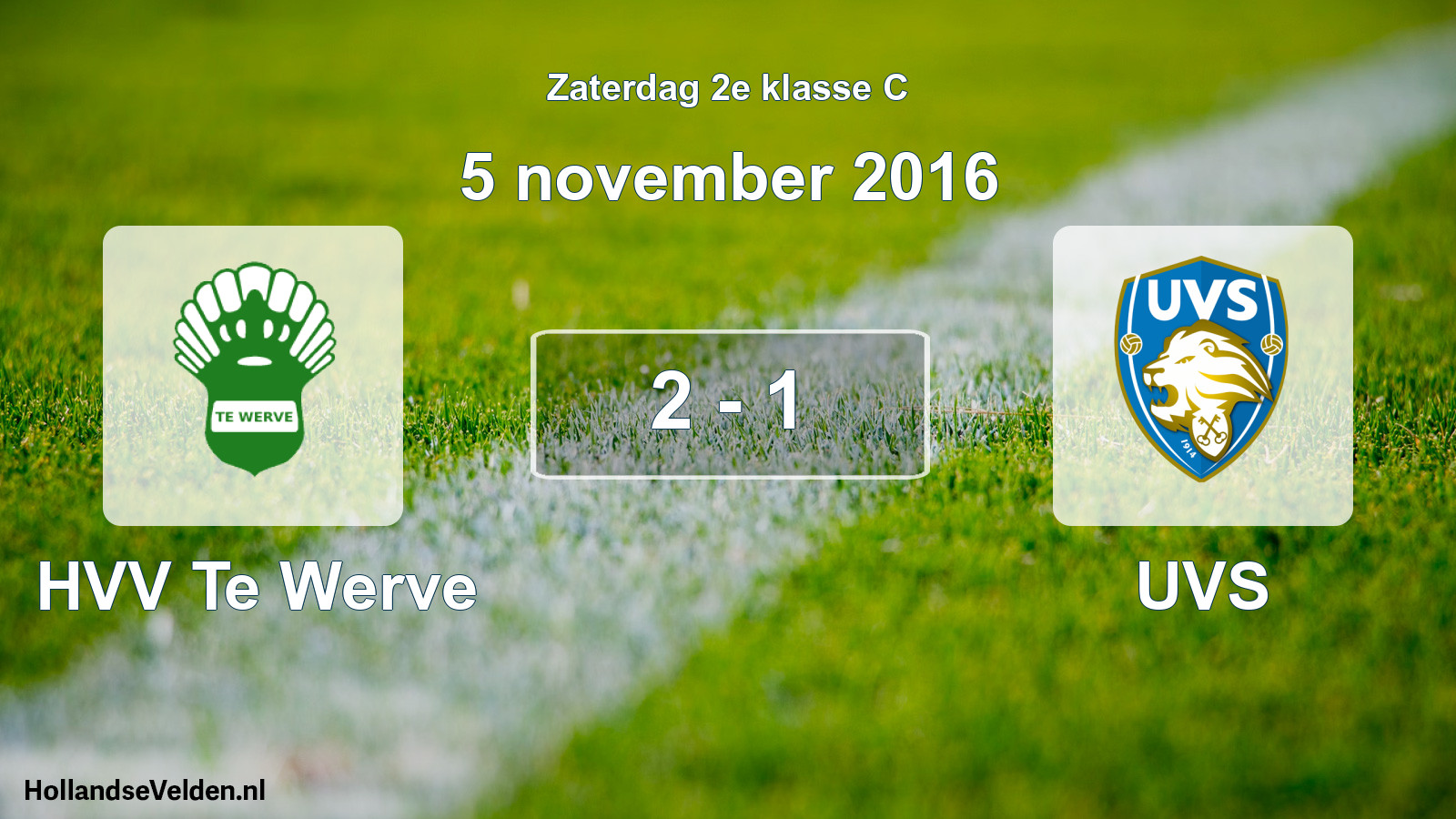 Total number of matches played: HVV Te Werve - UVS 2 - 1 (5 November 2016)