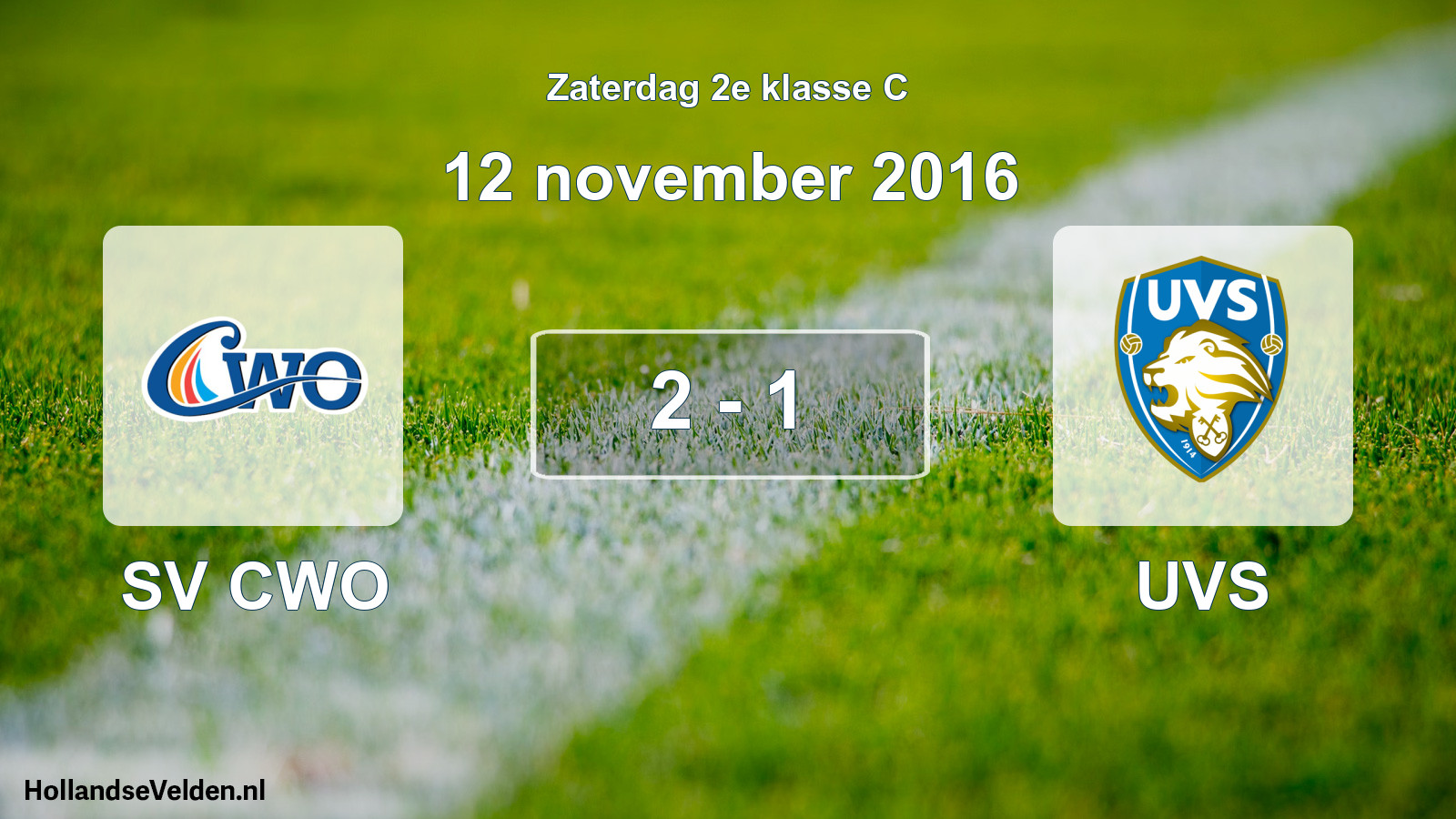 Total number of matches played: SV CWO - UVS 2 - 1 (12 November 2016)