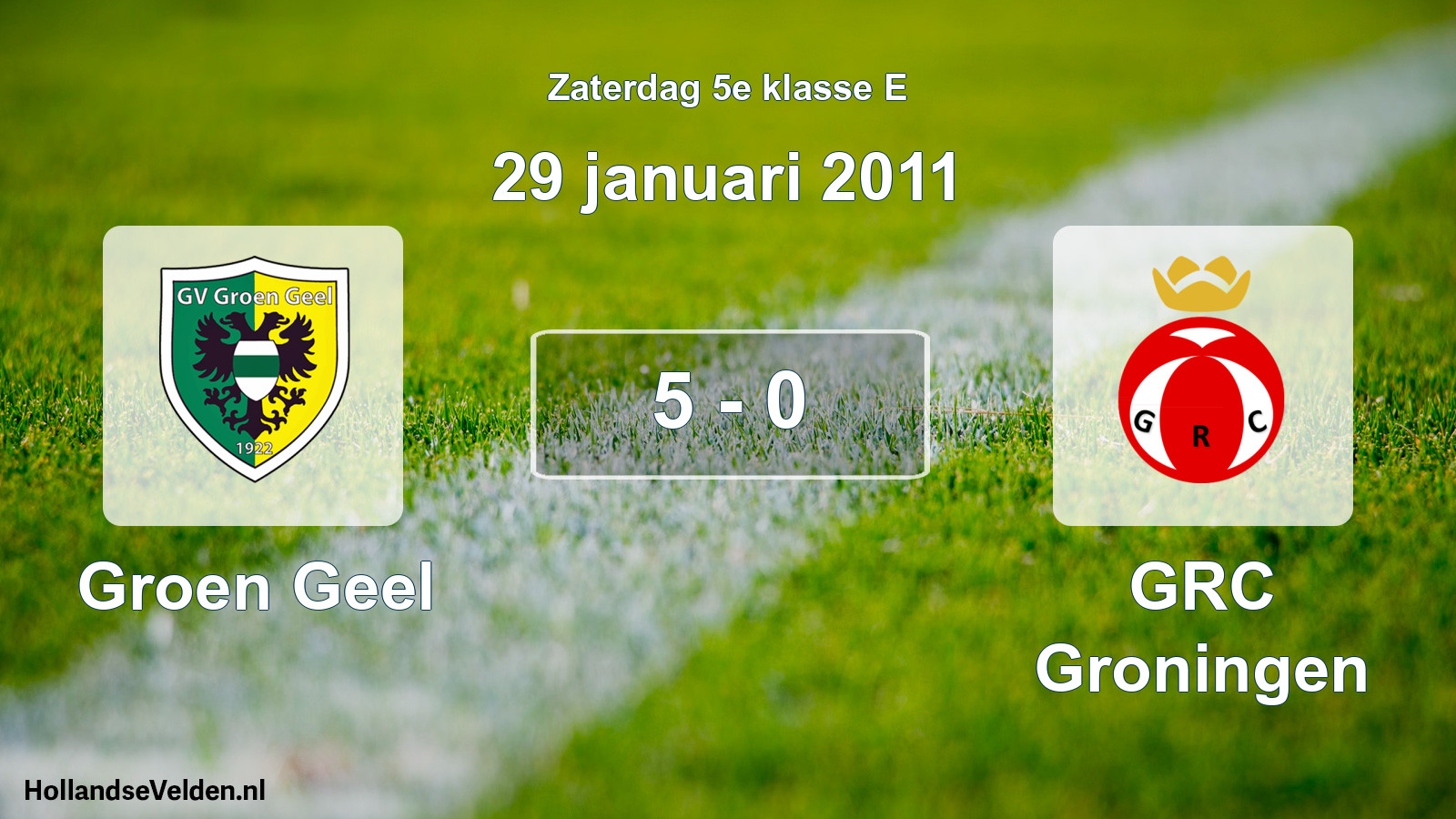 Total number of matches played: Groen Geel - GRC Groningen 5 - 0 (29 January 2011)
