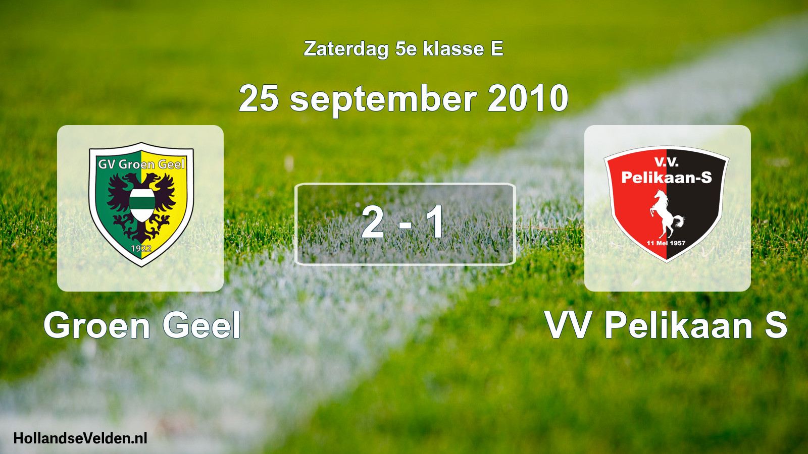 Total number of matches played: Groen Geel - VV Pelikaan S 2 - 1 (25 September 2010)