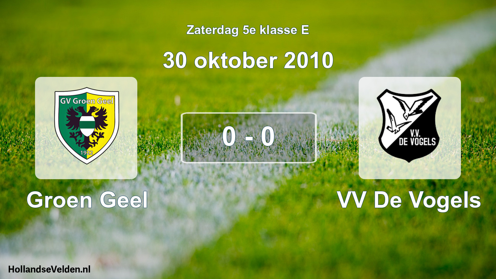 Total number of matches played: Groen Geel - VV De Vogels 0 - 0 (30 October 2010)