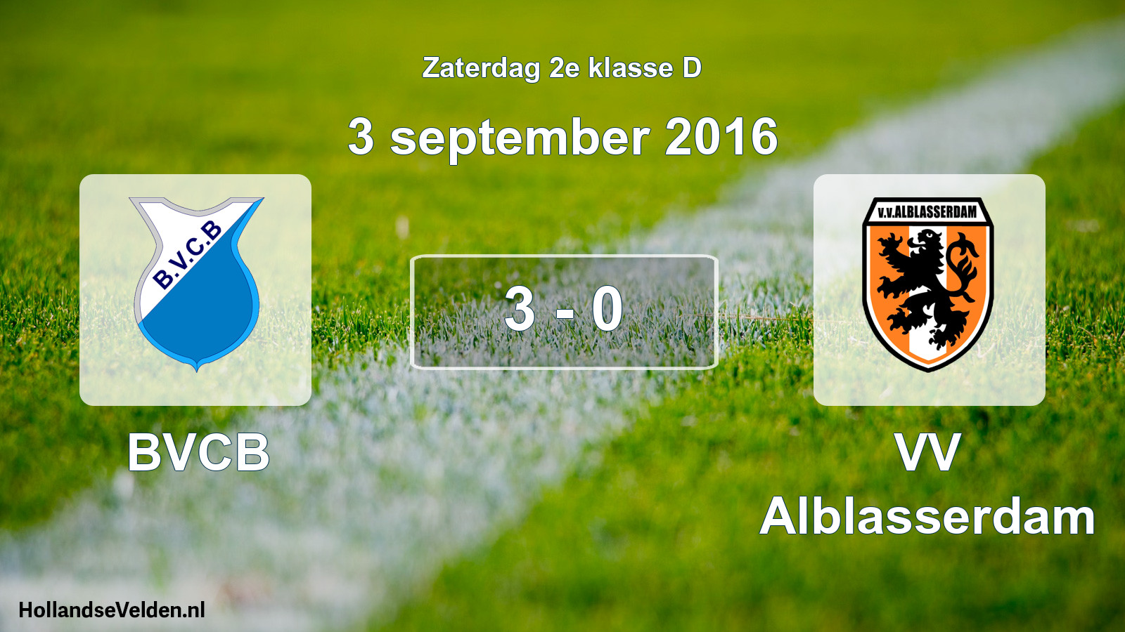 Total number of matches played: BVCB - VV Alblasserdam 3 - 0 (3 September 2016)