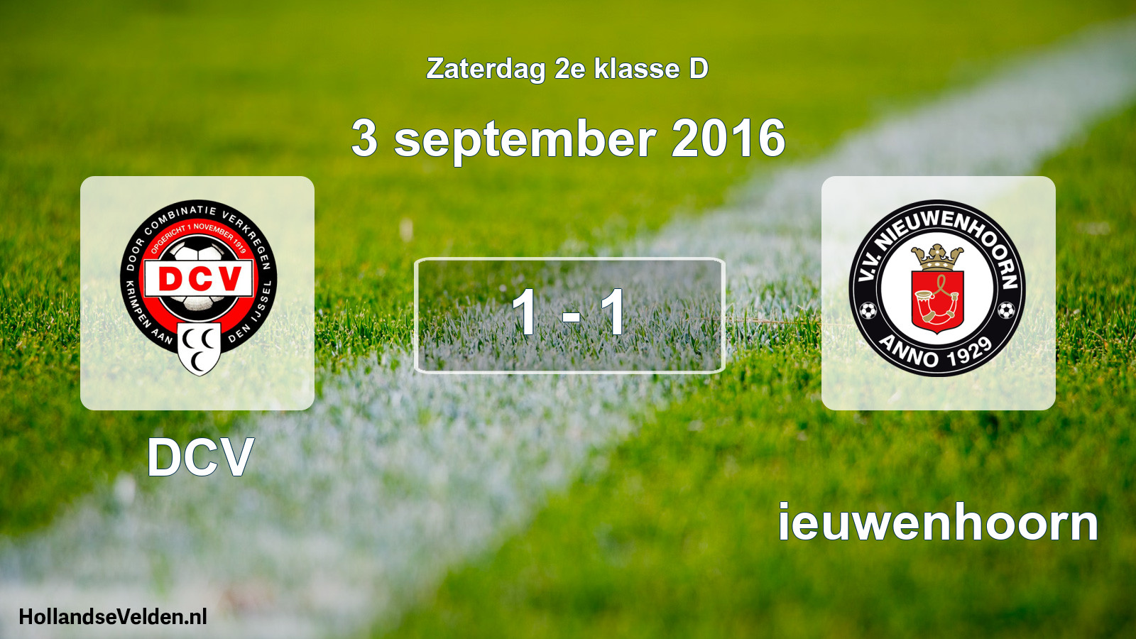 Total number of matches played: DCV - Nieuwenhoorn 1 - 1 (3 September 2016)
