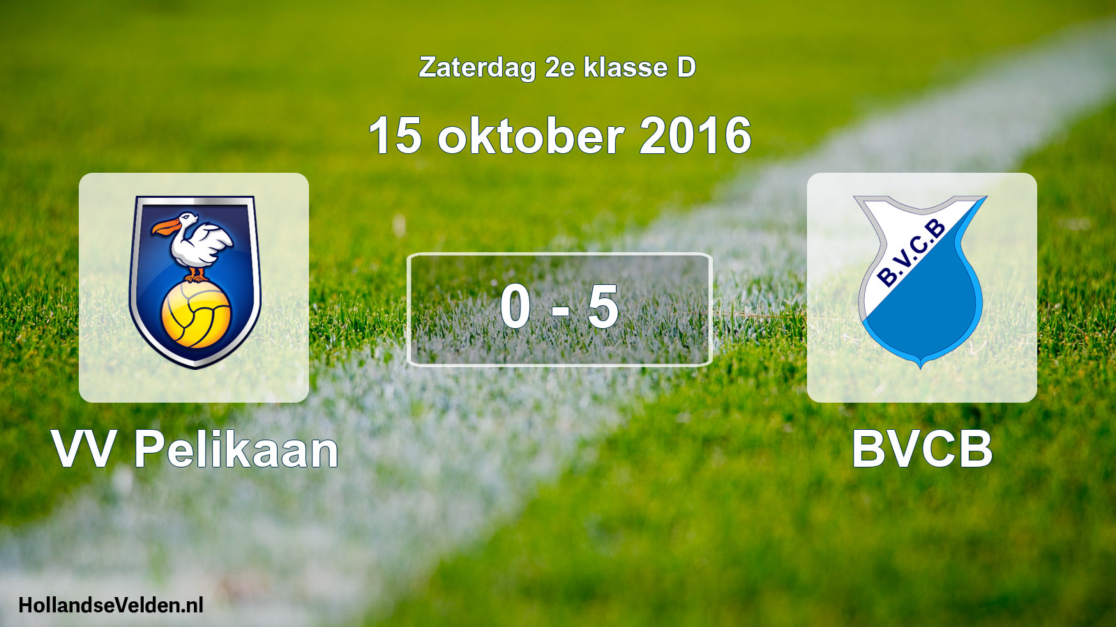 Total number of matches played: VV Pelikaan - BVCB 0 - 5 (15 October 2016)