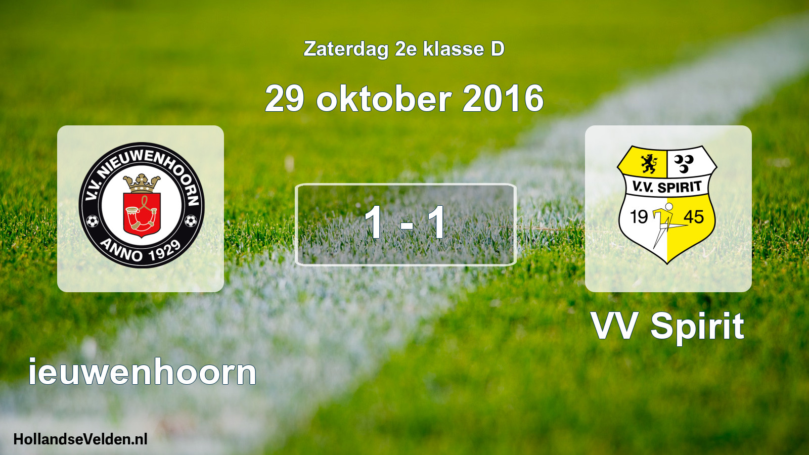 Total number of matches played: Nieuwenhoorn - VV Spirit 1 - 1 (29 October 2016)