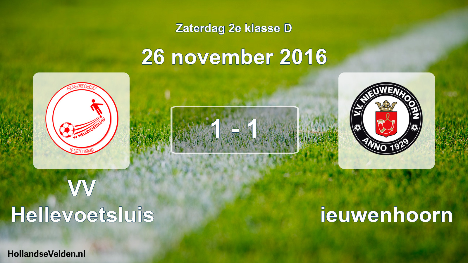 Total number of matches played: VV Hellevoetsluis - Nieuwenhoorn 1 - 1 (26 November 2016)