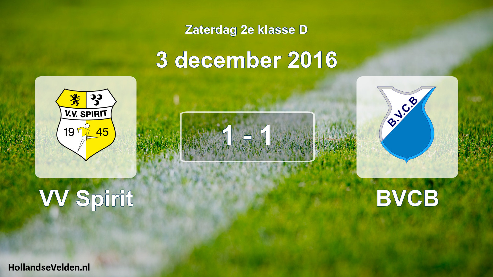 Total number of matches played: VV Spirit - BVCB 1 - 1 (3 December 2016)