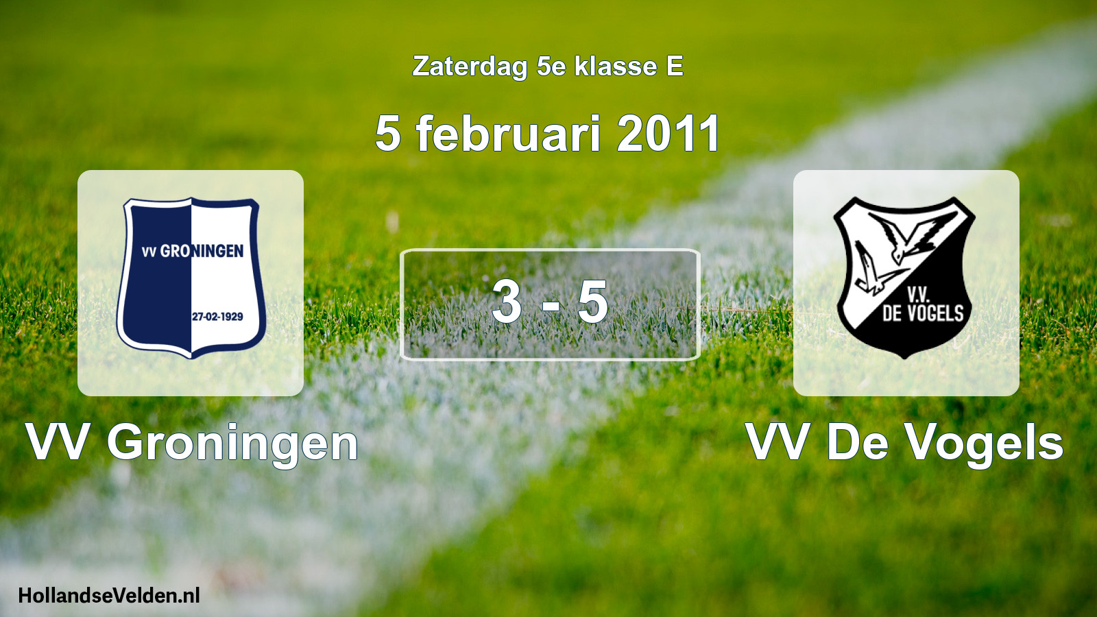 Total number of matches played: VV Groningen - VV De Vogels 3 - 5 (5 February 2011)