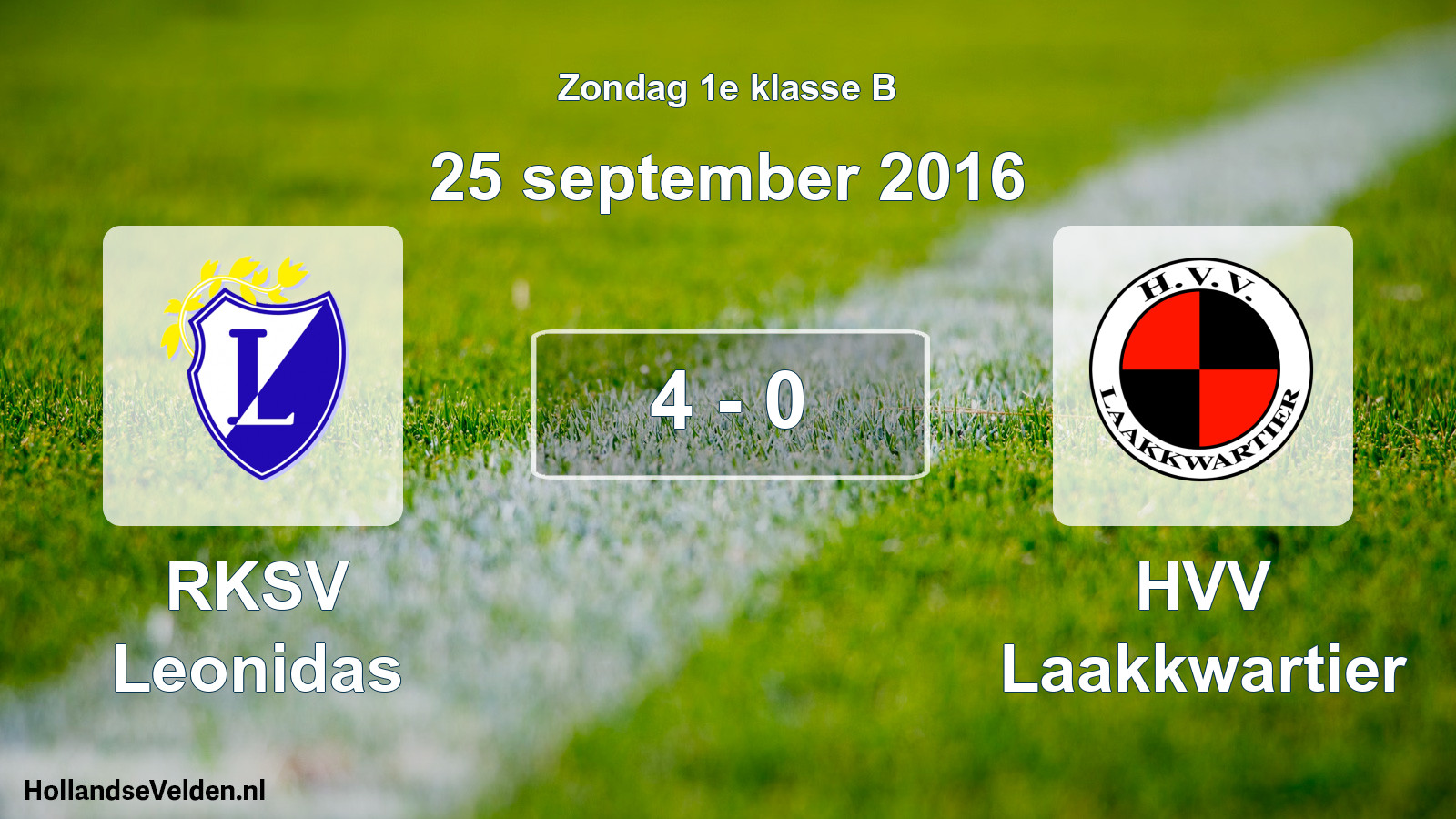 Total number of matches played: RKSV Leonidas - HVV Laakkwartier 4 - 0 (25 September 2016)