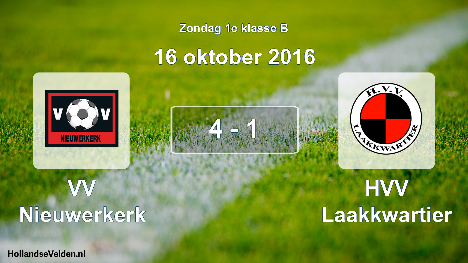 Total number of matches played: VV Nieuwerkerk - HVV Laakkwartier 4 - 1 (16 October 2016)