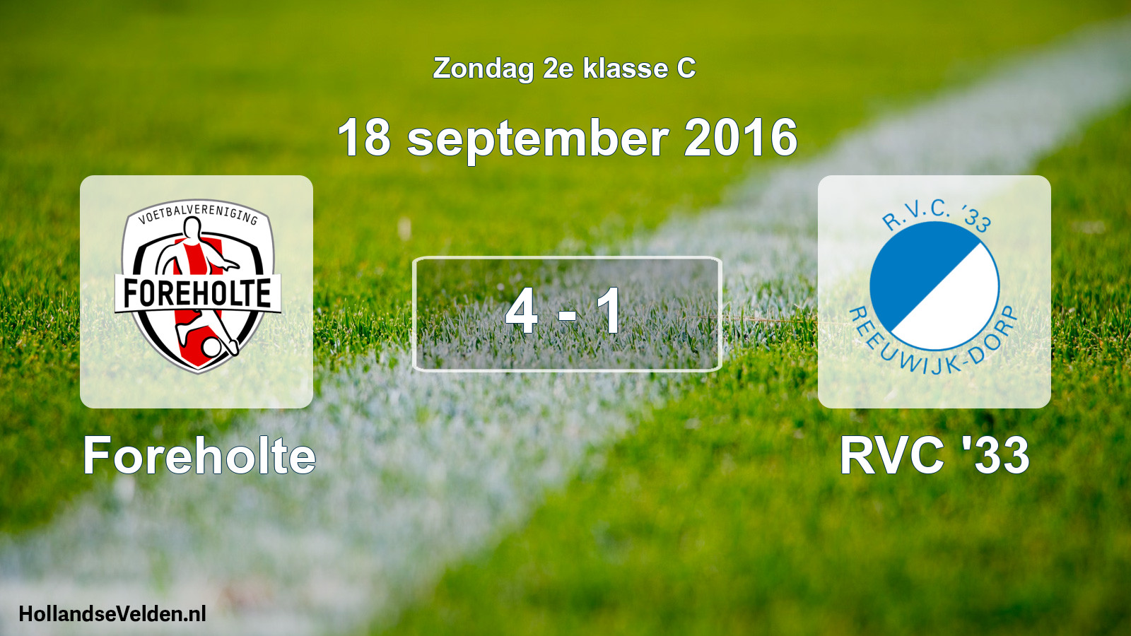 Total number of matches played: Foreholte - RVC '33 4 - 1 (18 September 2016)