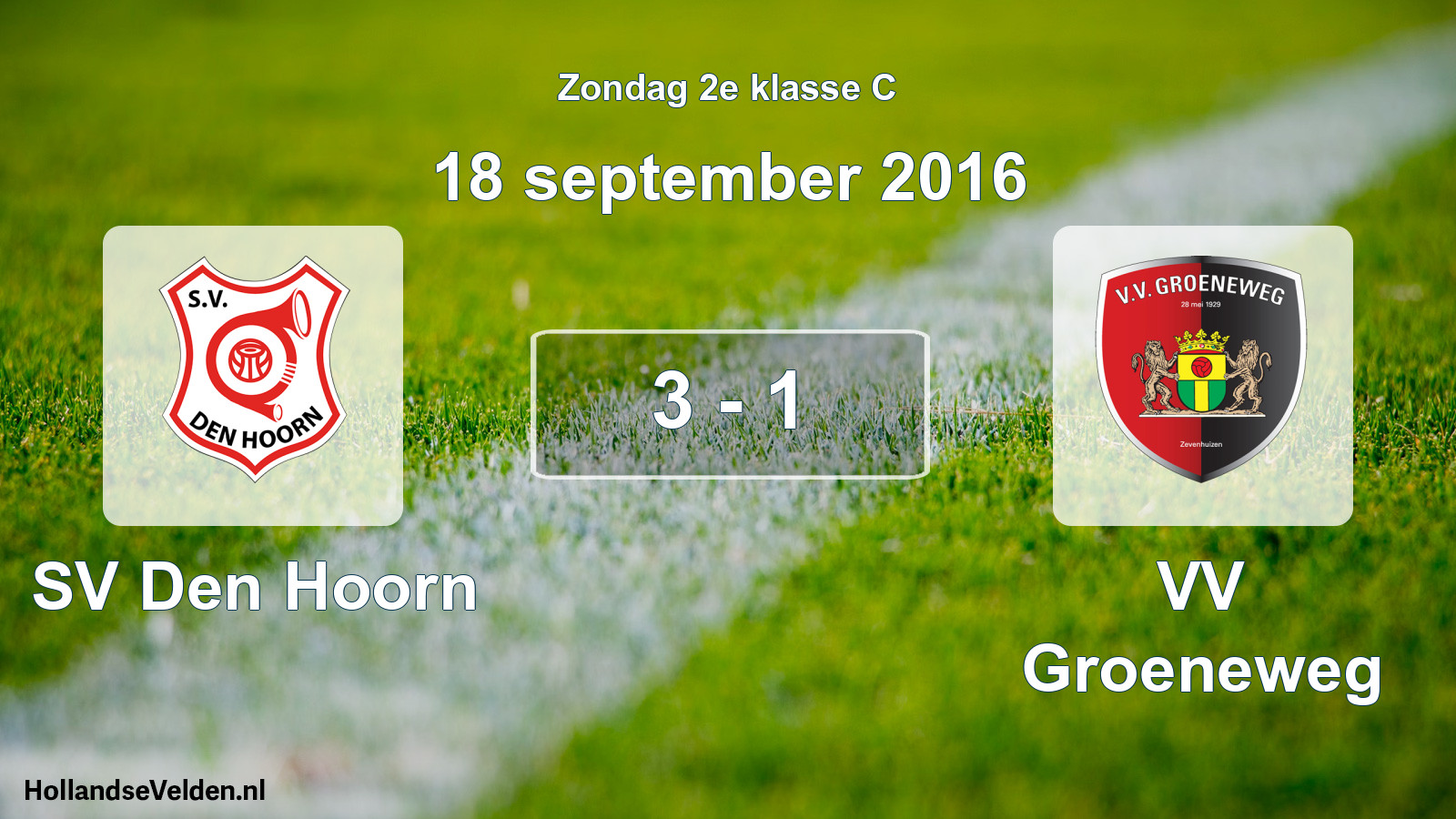 Total number of matches played: SV Den Hoorn - VV Groeneweg 3 - 1 (18 September 2016)