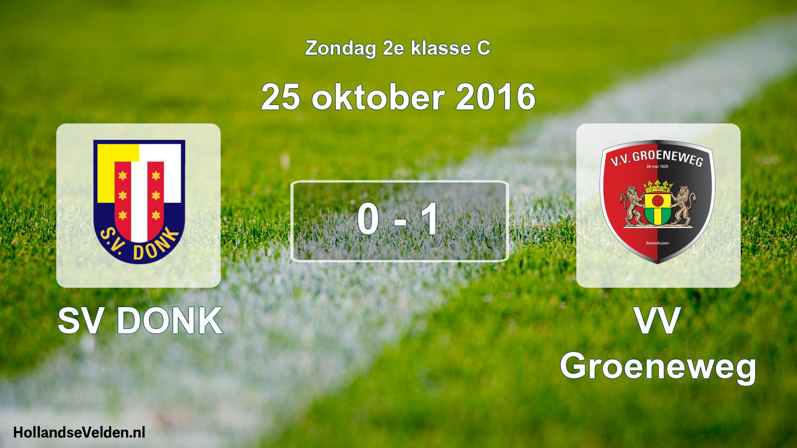 Total number of matches played: SV DONK - VV Groeneweg 0 - 1 (25 October 2016)