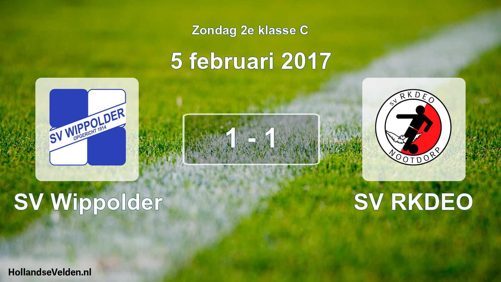 Total number of matches played: SV Wippolder - SV RKDEO 1 - 1 (5 February 2017)