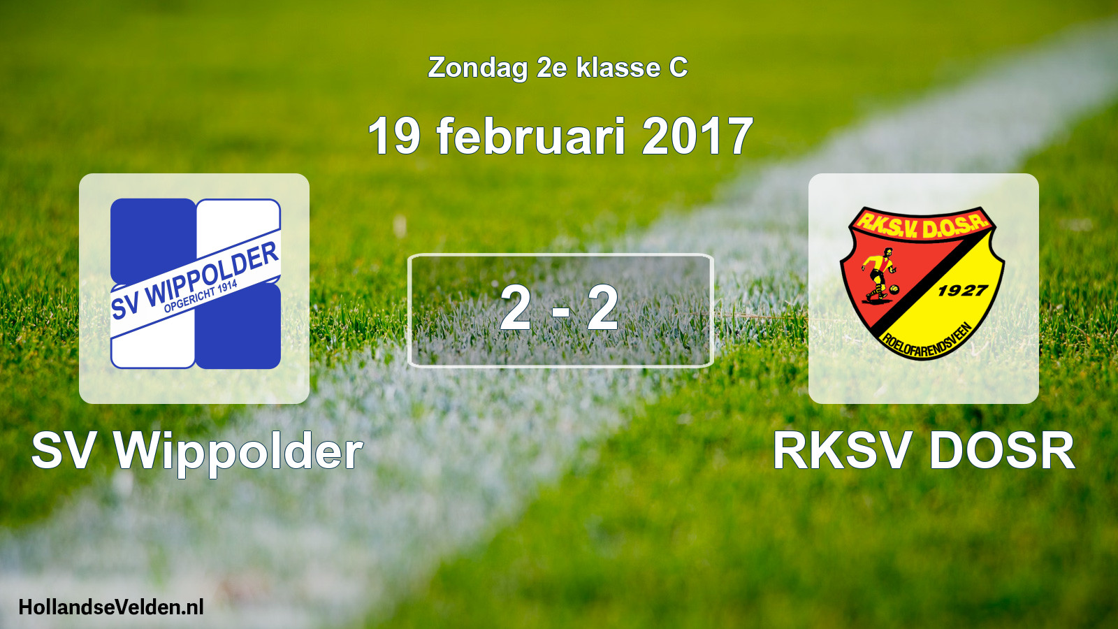 Total number of matches played: SV Wippolder - RKSV DOSR 2 - 2 (19 February 2017)
