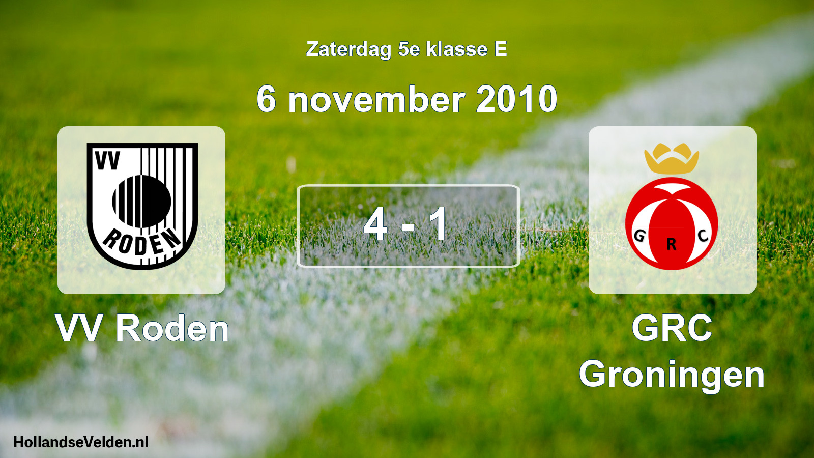 Total number of matches played: VV Roden - GRC Groningen 4 - 1 (6 November 2010)