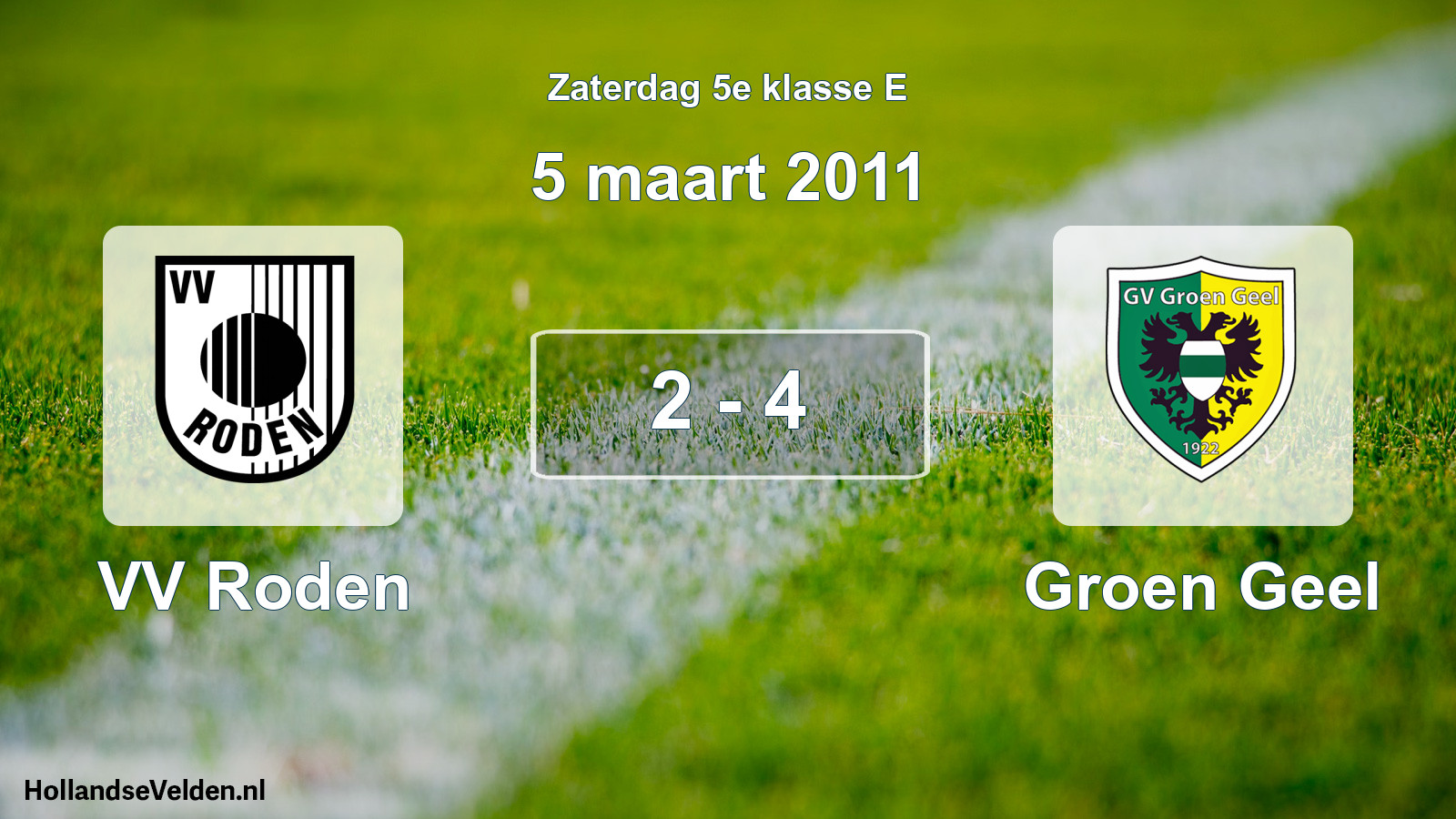 Total number of matches played: VV Roden - Groen Geel 2 - 4 (5 March 2011)