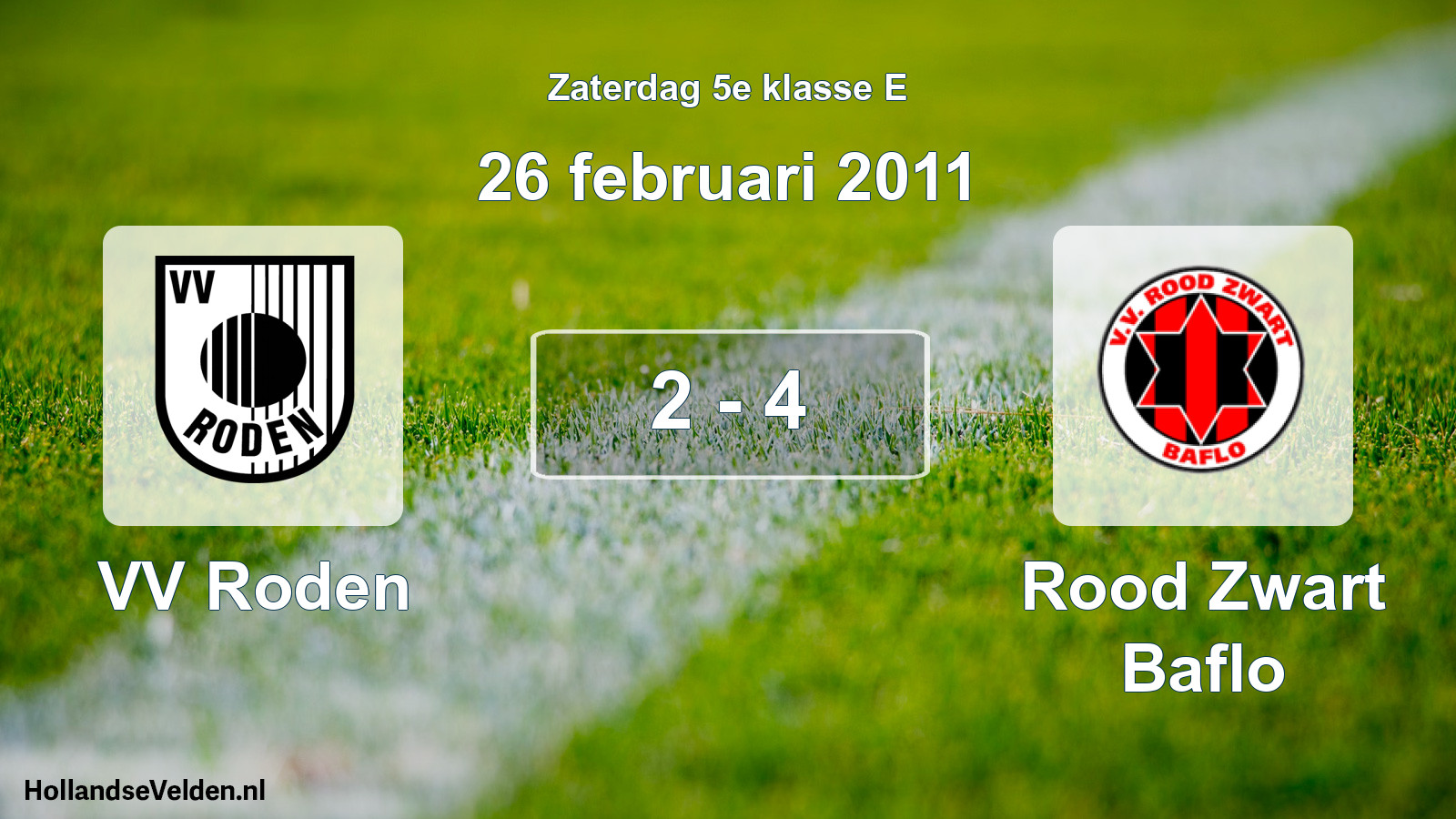 Total number of matches played: VV Roden - Rood Zwart Baflo 2 - 4 (26 February 2011)