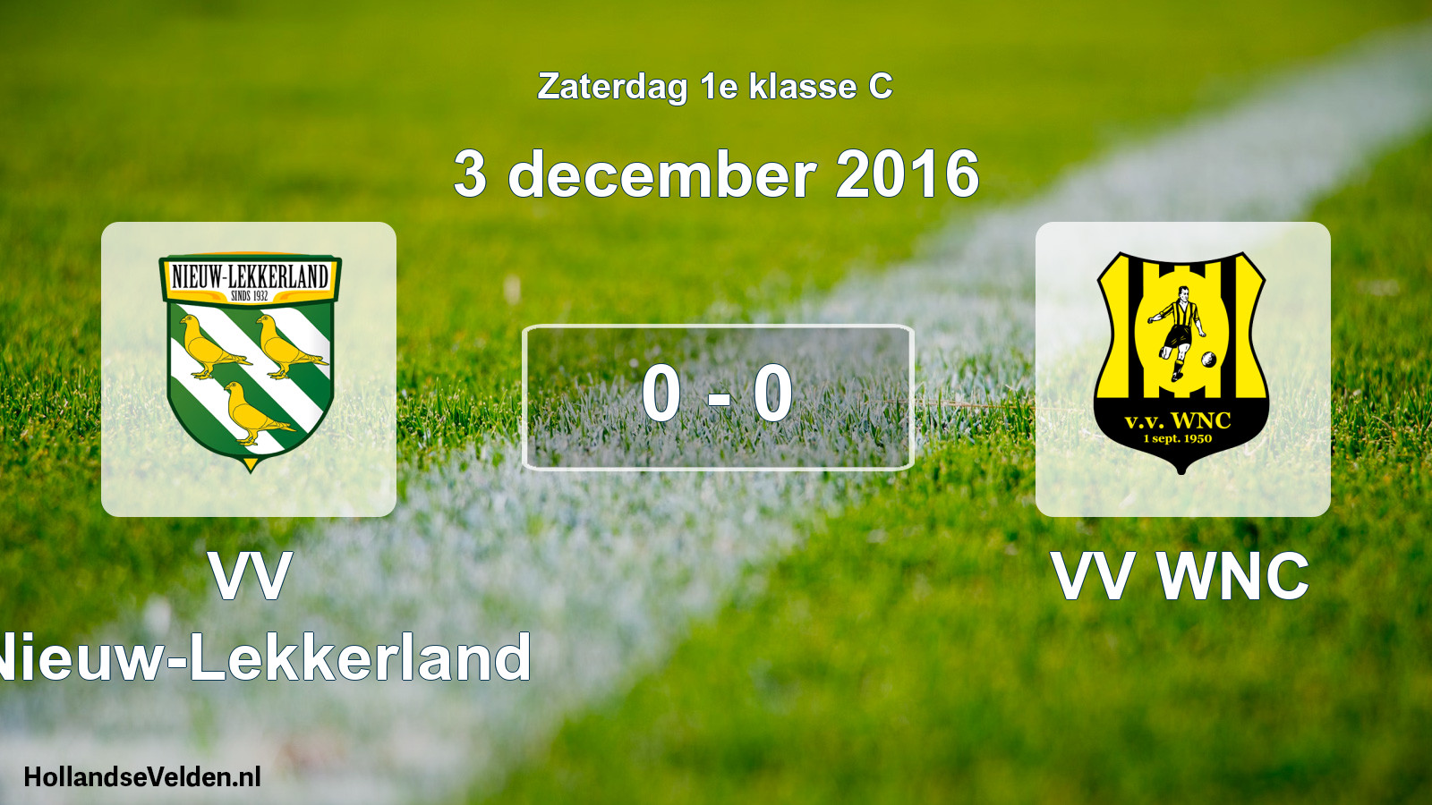 Total number of matches played: VV Nieuw-Lekkerland - VV WNC 0 - 0 (3 December 2016)