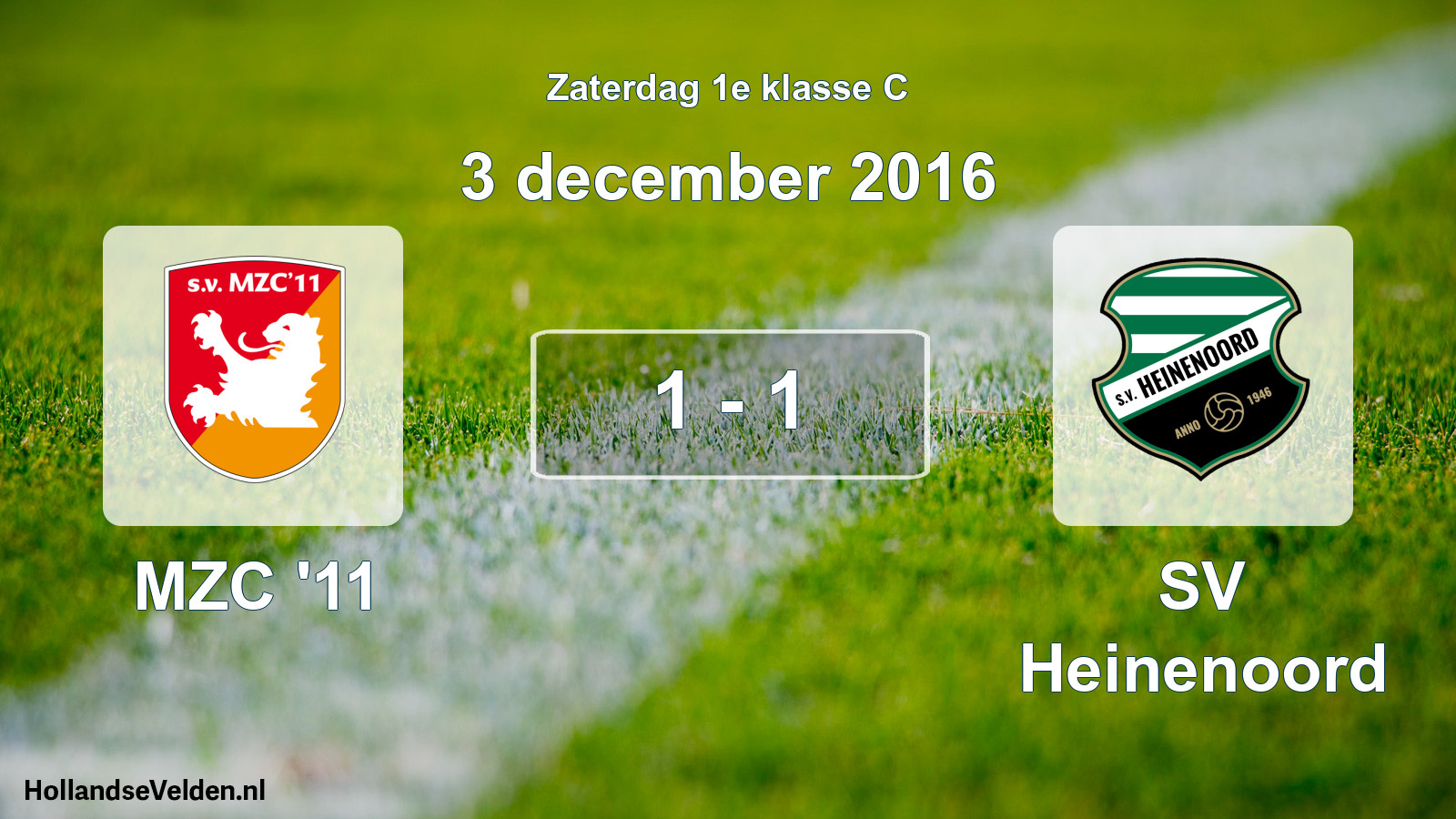 Total number of matches played: MZC '11 - SV Heinenoord 1 - 1 (3 December 2016)