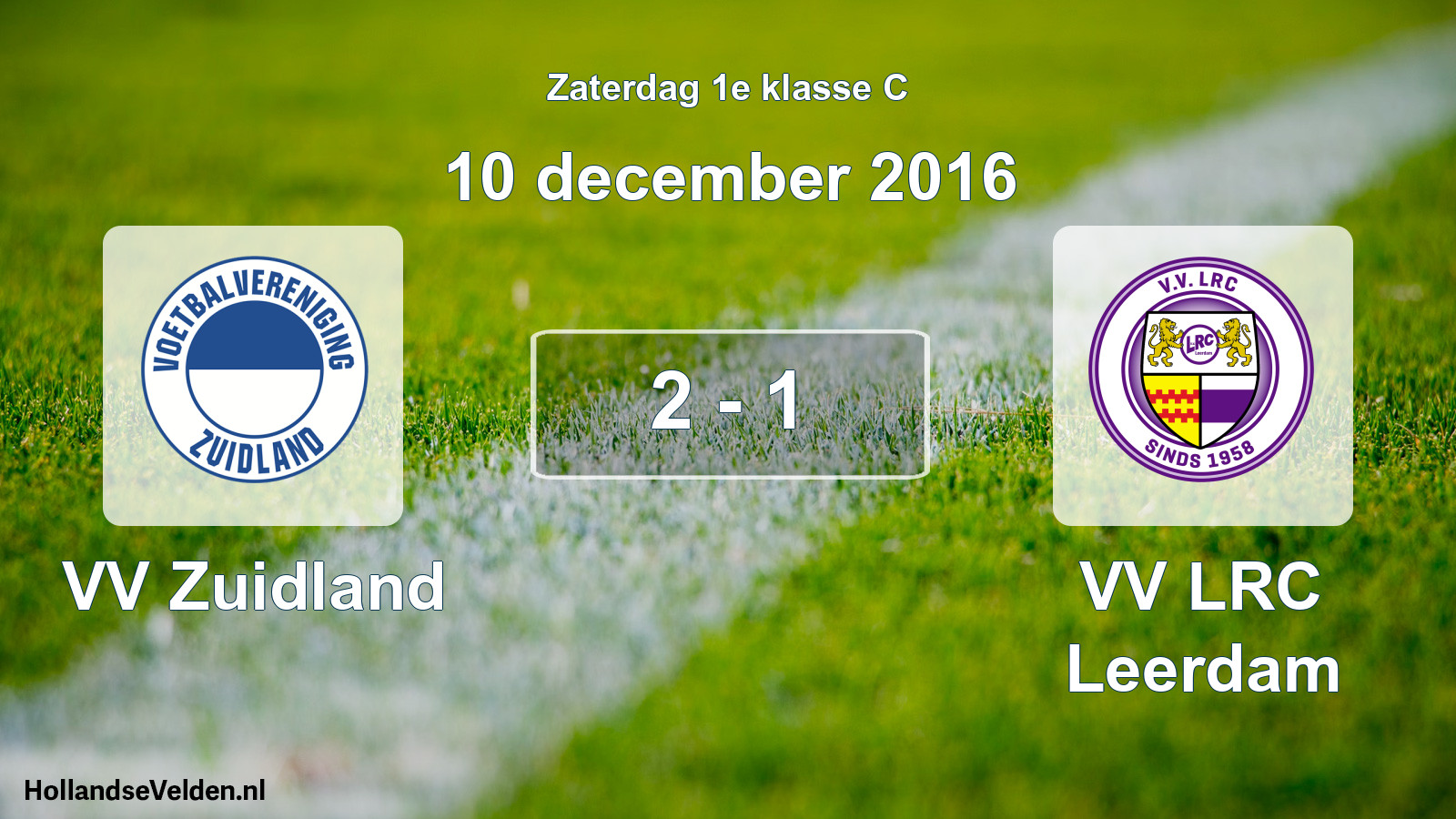 Total number of matches played: VV Zuidland - VV LRC Leerdam 2 - 1 (10 December 2016)