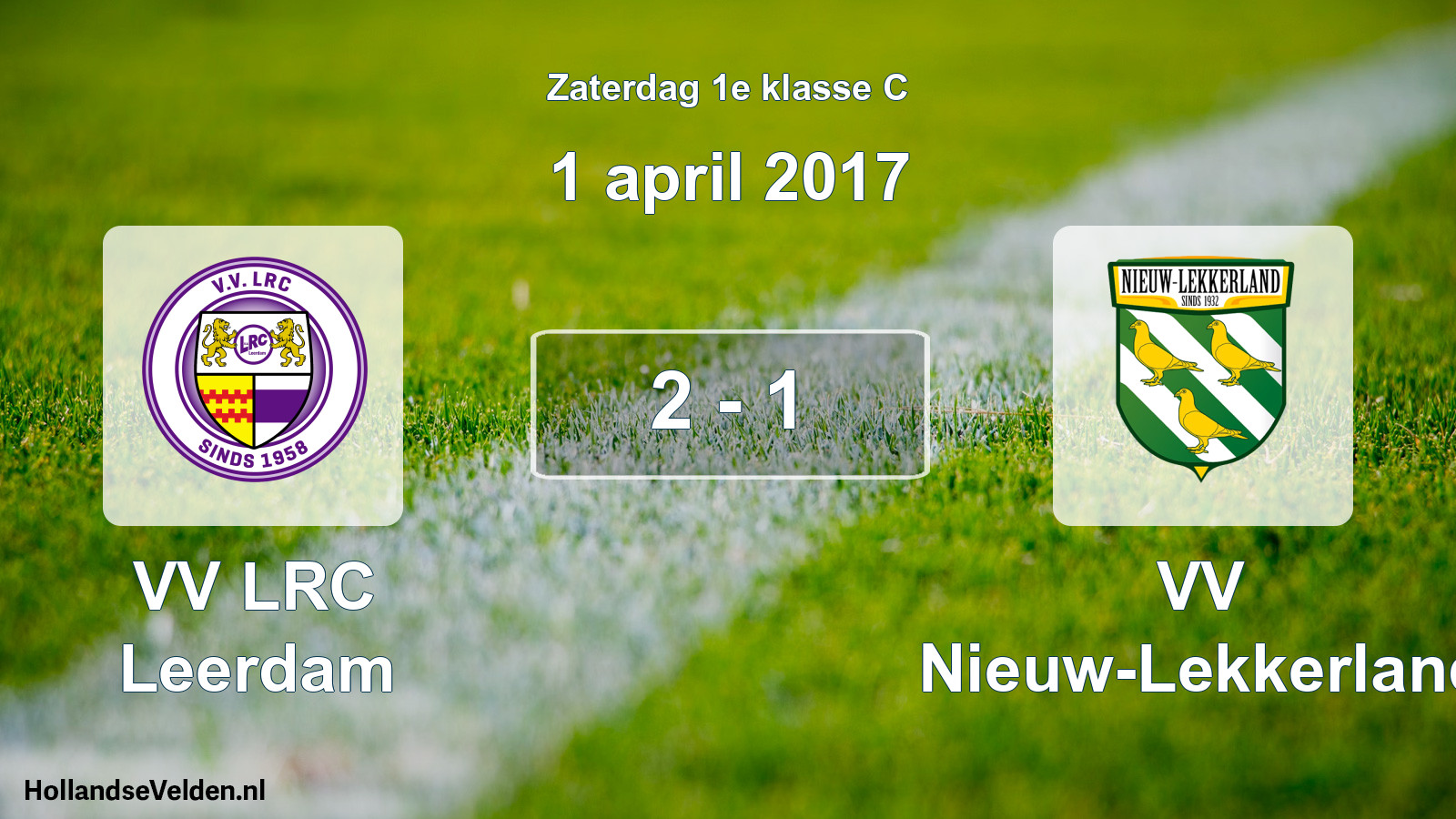 Total number of matches played: VV LRC Leerdam - VV Nieuw-Lekkerland 2 - 1 (1 April 2017)