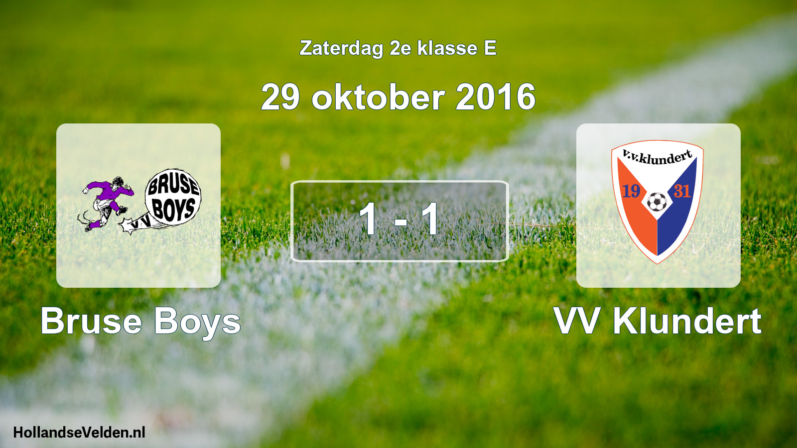 Total number of matches played: Bruse Boys - VV Klundert 1 - 1 (29 October 2016)